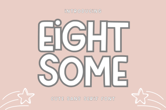 Eight Some: The Quirky Sans Serif Font That Brings Life to Your Designs
