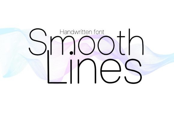 Evaluating Smooth Lines: A Practical Guide to This Handwritten Typeface